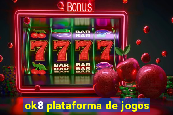 ok8 plataforma de jogos